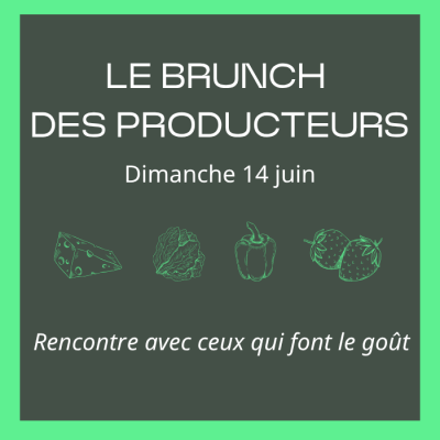Offer 🌿 Le Brunch des Producteurs : rencontre avec ceux qui font le go�t 🥒